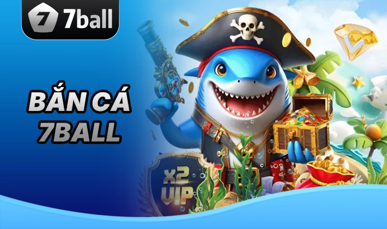 7Ball - Nhà Cái 7 Ball - Nhà Cái Cá Cược Số 1 Trên Toàn Thế Giới