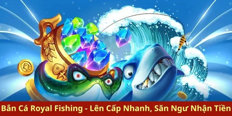 Cách Chơi Bắn Cá Royal Fishing Tại 7Ball Hiệu Quả Và Dễ Thắng